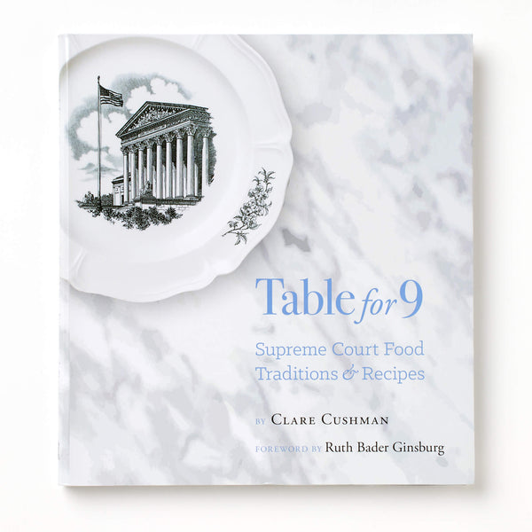 Table for 9: Supreme Court Food Traditions & Recipes