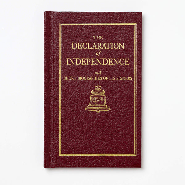 The Declaration of Independence with Short Biographies of Its Signers