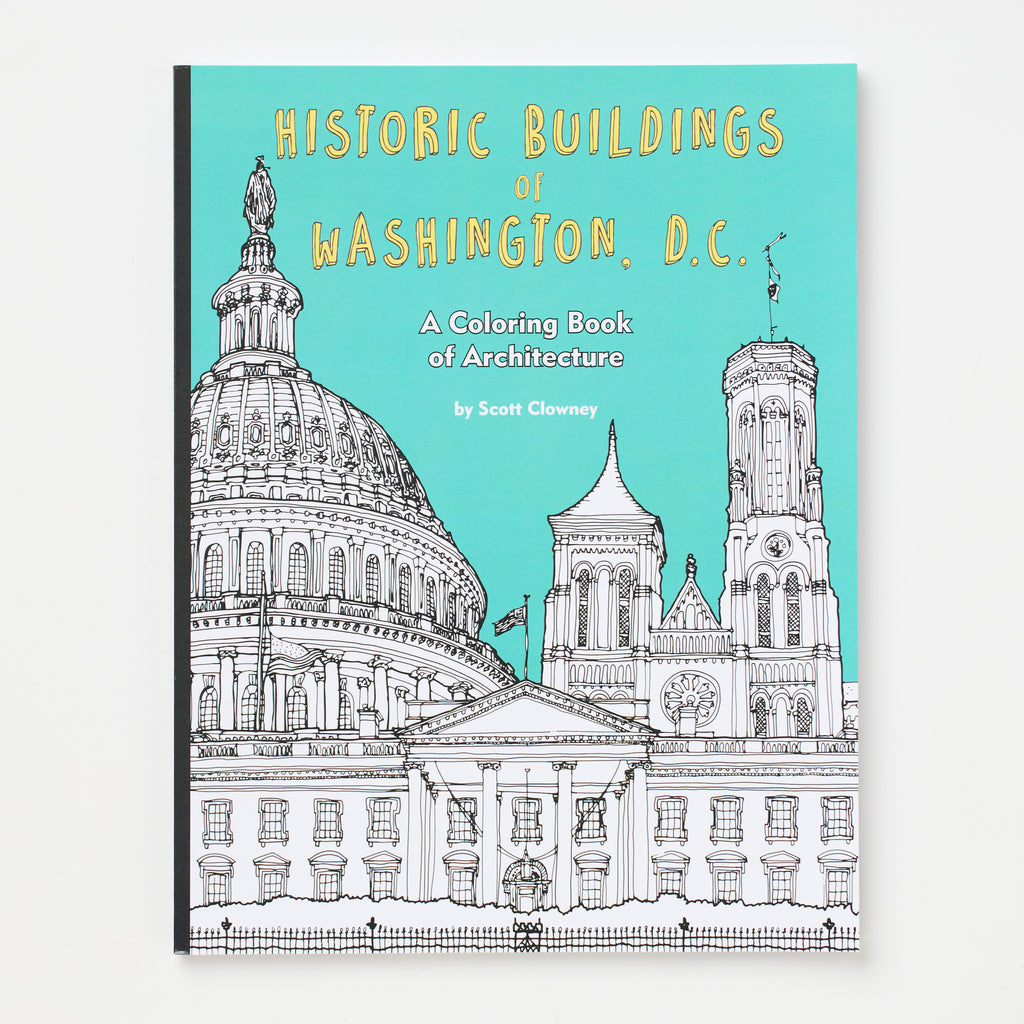 Historic Buildings of Washington, D.C. A Coloring Book of Architectur