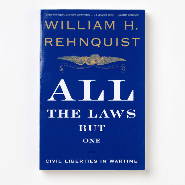 All The Laws But One: Civil Liberties in Wartime