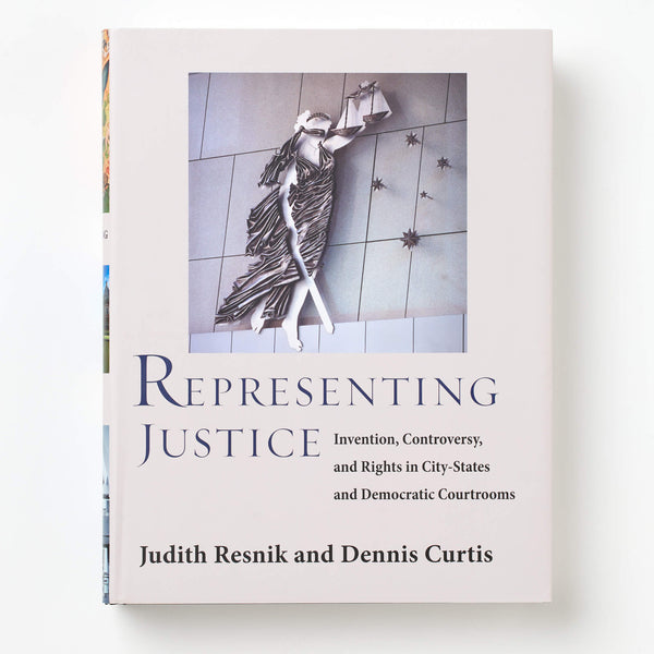 Representing Justice: Invention, Controversy, and Rights in City-States and Democratic Courtrooms