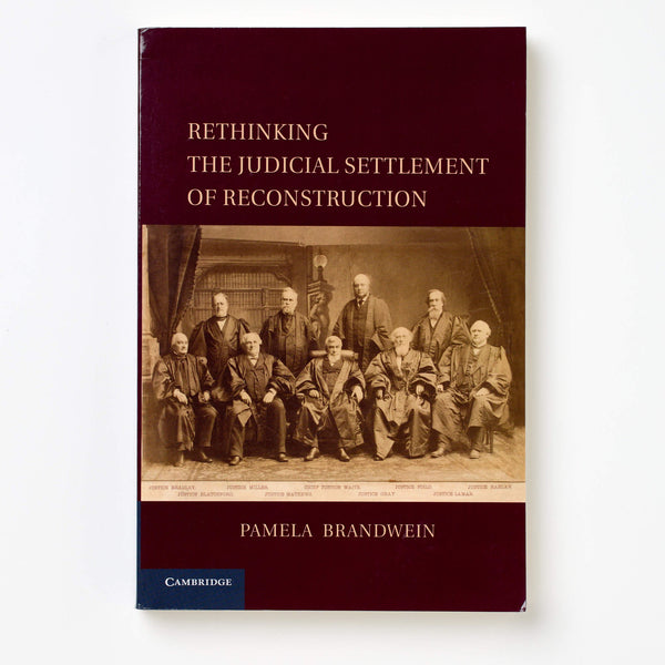 Rethinking the Judicial Settlement of Reconstruction