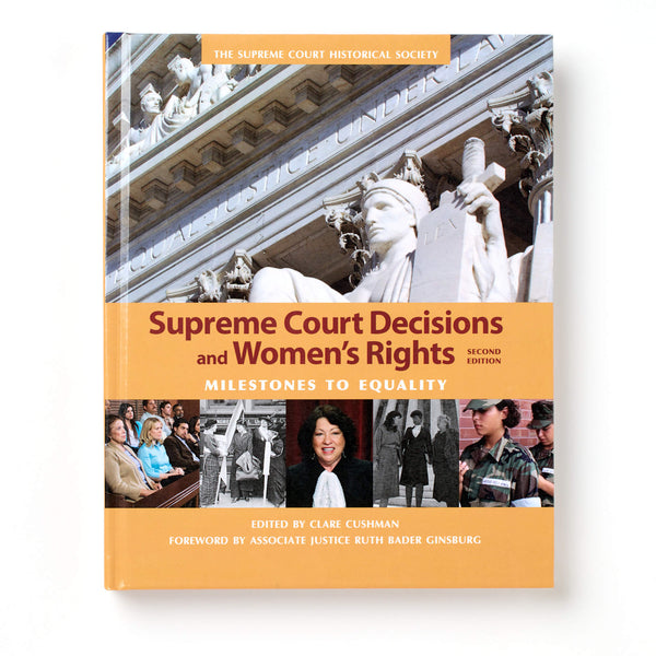 Supreme Court Decisions and Women's Rights: Milestones to Equality, 2nd Ed.
