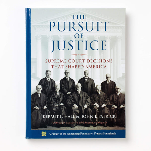 The Pursuit of Justice: Supreme Court Decisions that Shaped America