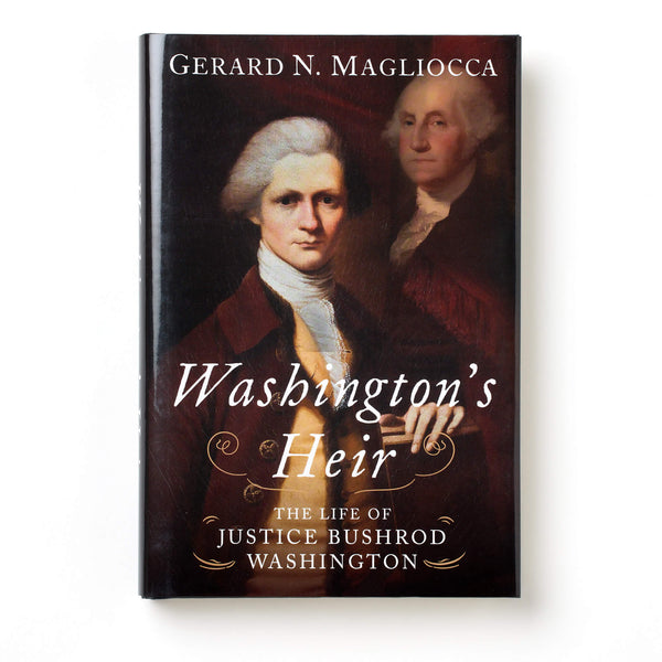 Washington's Heir - The Life of Justice Bushrod Washington