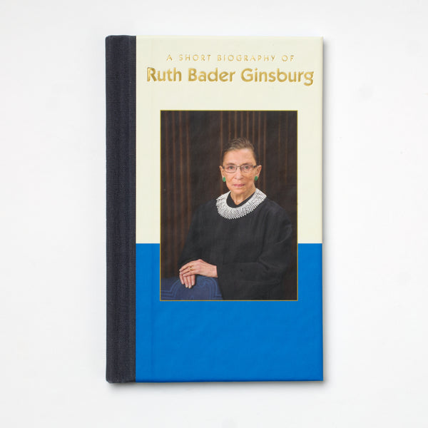 A Short Biography of Ruth Bader Ginsburg