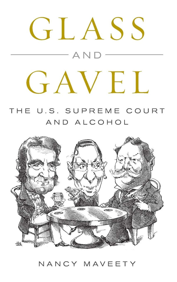 Glass and Gavel - The U.S. Supreme Court and Alcohol