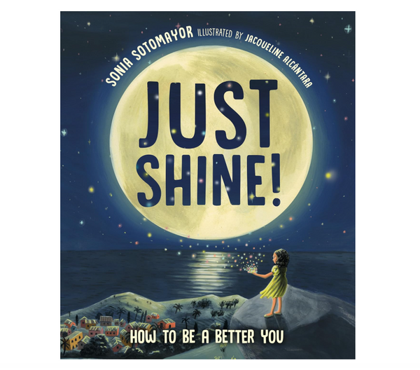 Just Shine!: How to Be a Better You
