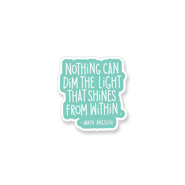 Maya Angelou Light That Shines Vinyl Sticker