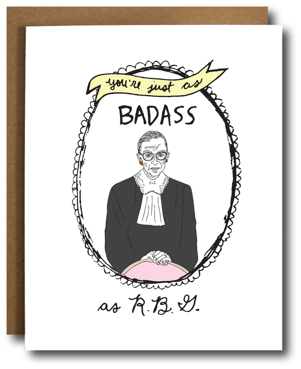 Ruth Bader Ginsburg Badass Card