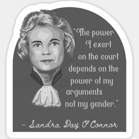 Sandra Day O'Oconnor Portrait and Quote Sticker