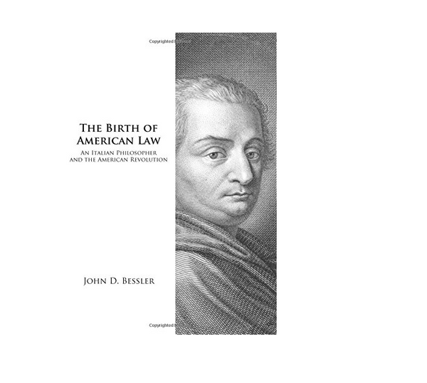 The Birth of American Law An Italian Philosopher and the American Revolution