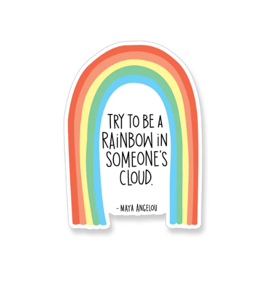 Rainbow in Someone's Cloud Quote, Vinyl Sticker