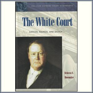 The White Court: Justices, Ruli